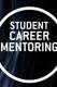 Student Career Mentoring Program