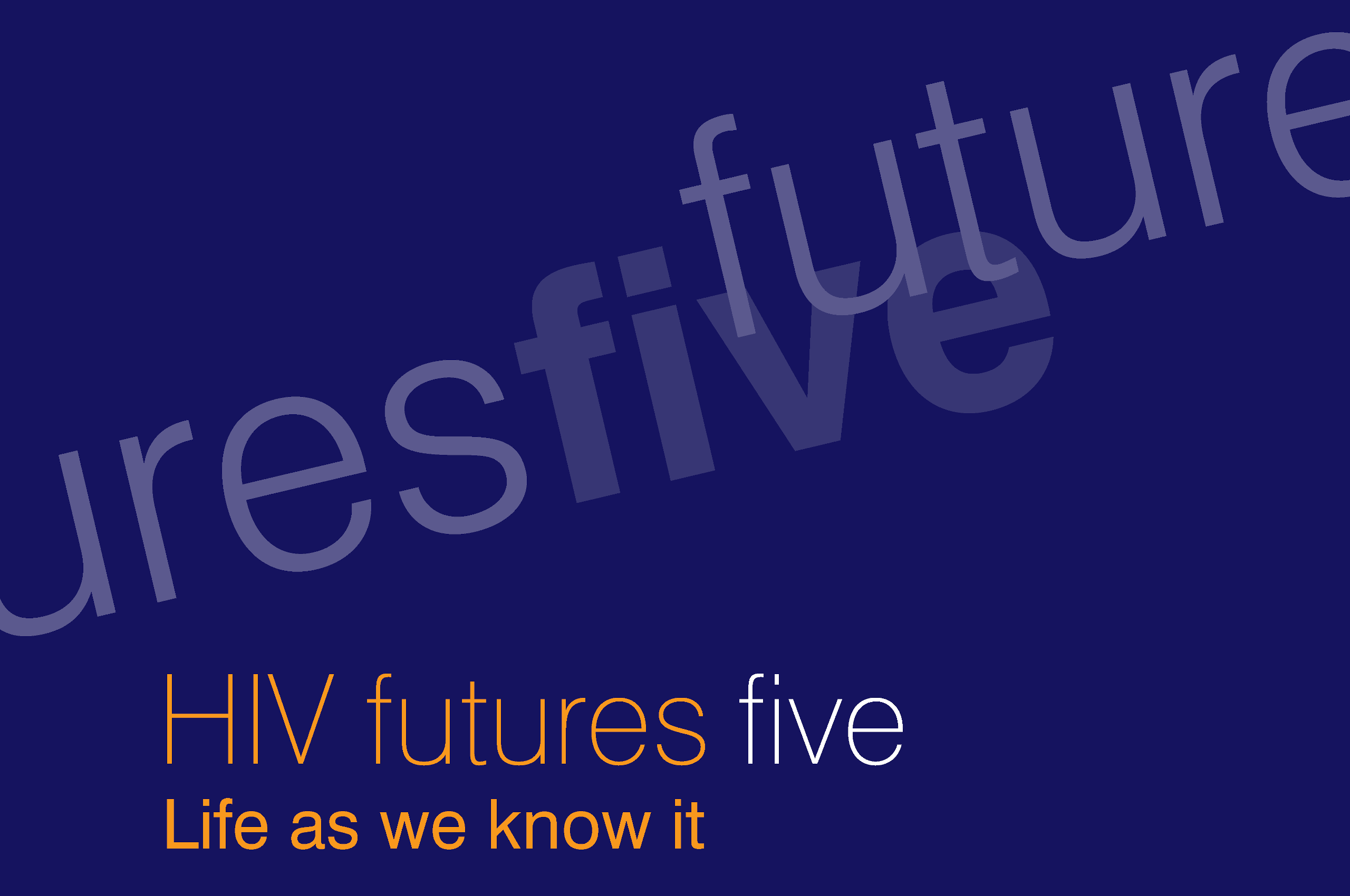HIV Futures 5 cover - dark purple with orange 'HIV Futures 5: Life as we know it' text