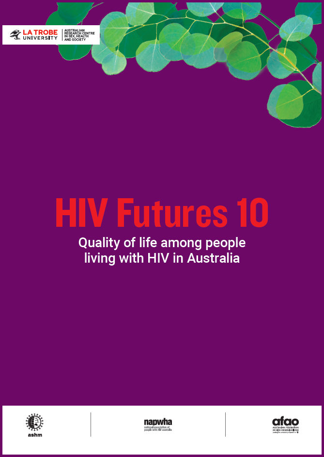Front cover of 'HIV Futures 10: Quality of life among people living with HIV in Australia' with the logos of the Australian Research Centre in Sex, Health and Society at La Trobe University, ASHm, NAPWHA and AFAO, and a design of young silver princess gum leaves in neon green against a plum background