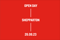 Text on red background reading: Open Day, Shepparton, 26.08.23.