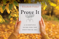 The book 'Prove it - A scientific guide for the post-truth era'