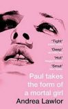 Paul takes the form of a mortal girl by Andrea Lawlor 